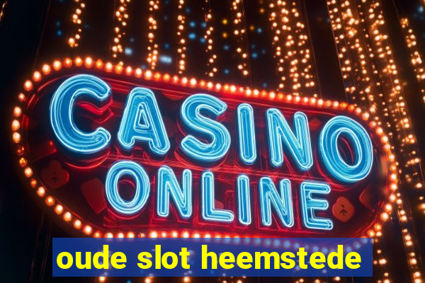 oude slot heemstede